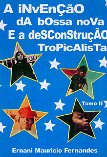 livro-a invencaodabossanovaeadesconstrucaotropicalista